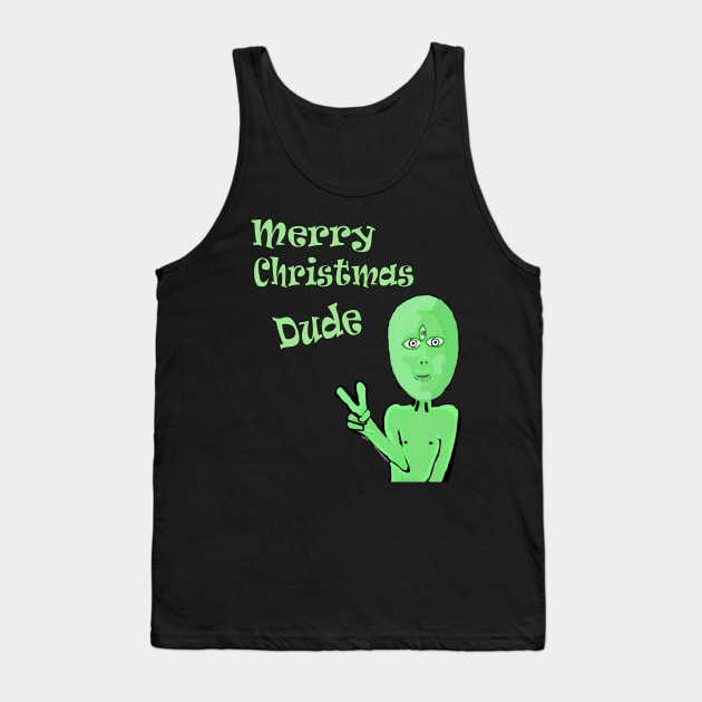 Merry Christmas Dude  Alien Green Peace Martian Tank Top by PlanetMonkey